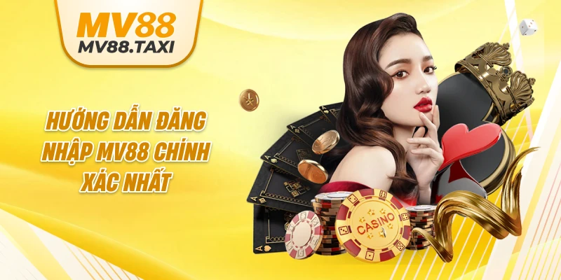 Hướng dẫn đăng nhập MV88 chính xác nhất
